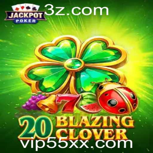 Descubra o Universo do Jogo 20BlazingClover